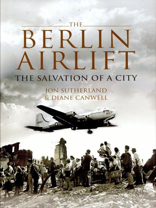 Title details for The Berlin Airlift by Diane Canwell - Available
